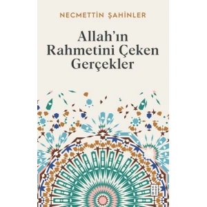 Allah’ın Rahmetini Çeken Gerçekler