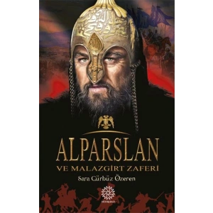 Alparslan ve Malazgirt Zaferi