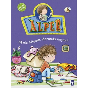 Alper Okula Gitmek Zorunda mıyım?