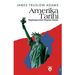 Amerika Tarihi Başlangıcından Bugüne Kadar