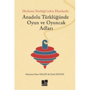 Anadolu Türklüğünde Oyun ve Oyuncak Adları