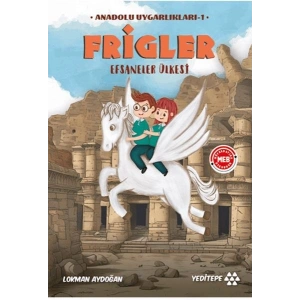 Anadolu Uygarlıkları -1 / Frigler