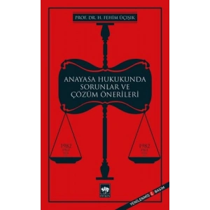 Anayasa Hukukunda Sorunlar ve Çözüm Önerileri