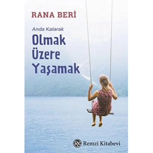 Anda Kalarak Olmak Üzere Yaşamak