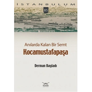 Anılarda Kalan Bir Semt