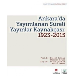 Ankarada Yayımlanan Süreli Yayınlar Kaynakçası 1923-2015