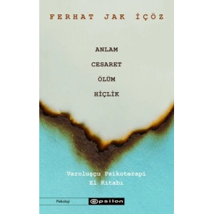 Anlam, Cesaret, Ölüm, Hiçlik