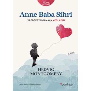 Anne Baba Sihri - İyi Ebeveyn Olmaya Yedi Adım