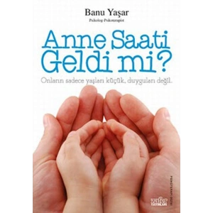 Anne Saati Geldi mi?