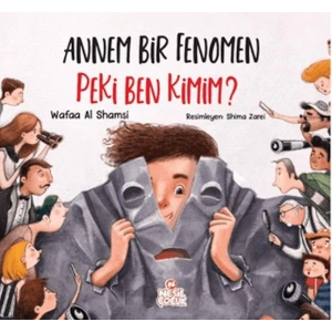 Annem Bir Fenomen Peki Ben Kimim?