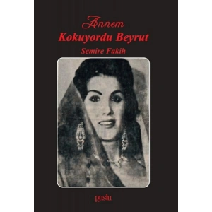 Annem Kokuyordu Beyrut