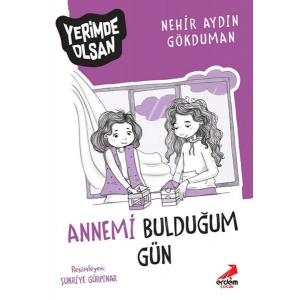 Annemi Bulduğum Gün - Yerimde Olsan