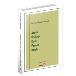 Anonim Ortaklığın Kendi Paylarını İktisabı