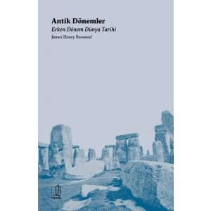 Antik Dönemler - Erken Dönem Dünya Tarihi