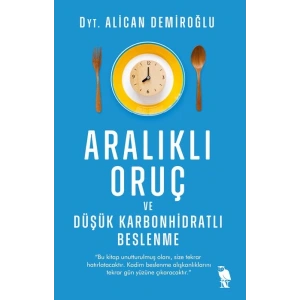 Aralıklı Oruç ve Düşük Karbonhidratlı Beslenme