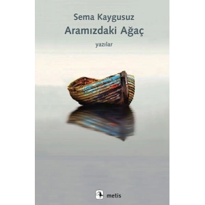 Aramızdaki Ağaç - Yazılar