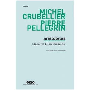 Aristoteles - Filozof ve Bilme Meselesi