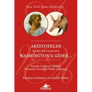 Aristoteles ile Bir Karıncayiyen Washingtona Gider...
