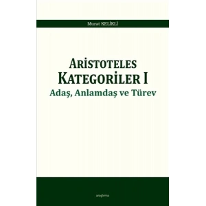 Aristoteles Kategoriler 1 - Adaş, Anlamdaş ve Türev