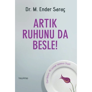 Artık Ruhunu da Besle!