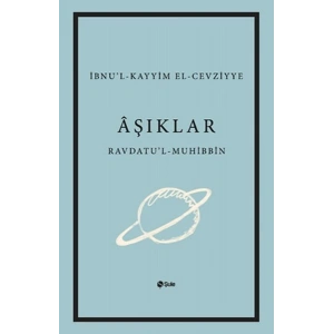 Aşıklar Kitabı Ravdatul - Muhibbin ve Nuzhatul - Muştakin