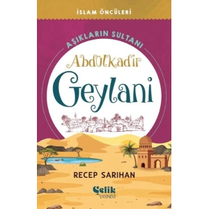 Aşıkların Sultanı Abdülkadir Geylani