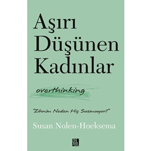 Aşırı Düşünen Kadınlar