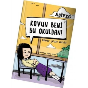 Asiye 1 - Kovun Beni Bu Okuldan!