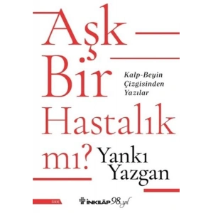 Aşk Bir Hastalık Mı?