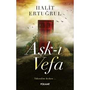 Aşk-ı Vefa Tükendim derken…