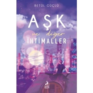 Aşk ve Diğer İhtimaller