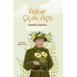 Asker Çiçek Açtı