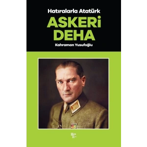 Askeri Deha - Hatıralarla Atatürk