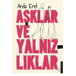 Aşklar ve Yalnızlıklar