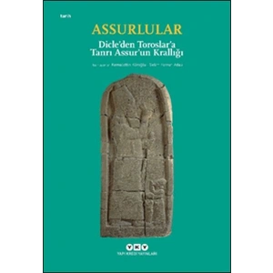 Assurlular - Dicleden Toroslara Tanrı Assurun Krallığı (Küçük Boy)