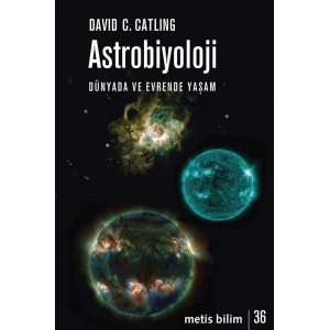 Astrobiyoloji - Dünyada ve Evrende Yaşam