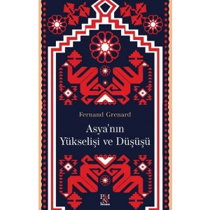 Asyanın Yükselişi ve Düşüşü