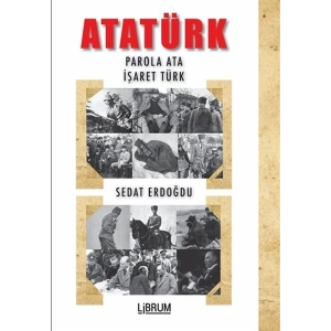 Atatürk - Parola Ata - İşaret Türk