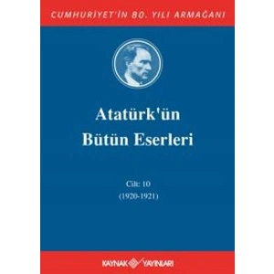 Atatürkün Bütün Eserleri Cilt: 10 (1920 - 1921)