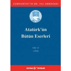 Atatürkün Bütün Eserleri Cilt 13 (1922)