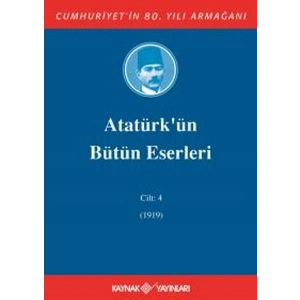 Atatürkün Bütün Eserleri Cilt: 4 (1919)