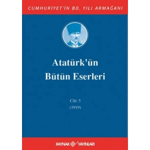 Atatürkün Bütün Eserleri Cilt: 5 (1919)