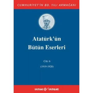 Atatürkün Bütün Eserleri Cilt: 6 (1919-1920)