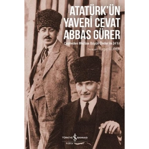 Atatürkün Yaveri Cevat Abbas Gürer