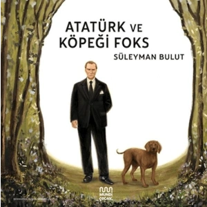 Atatürk ve Köpeği Foks