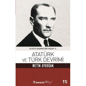Atatürk Ve Türk Devrimi - Ülkeye Adanmış Bir Yaşam 2