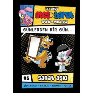 Ateş İle Barut Günlerden Bir Gün 5 - Sanat Aşkı