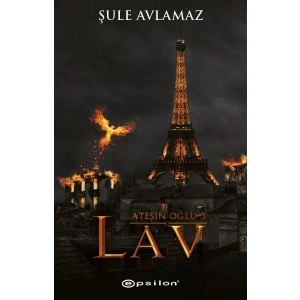 Ateşin Oğlu 3: Lav