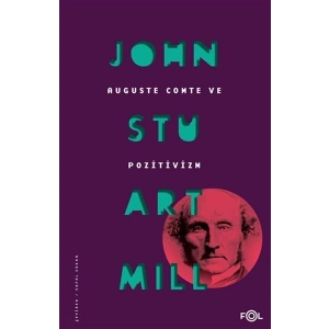 Auguste Comte ve Pozitivizm