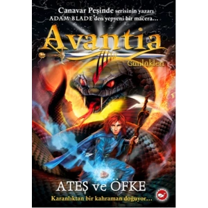 Avantia Günlükleri 4 - Ateş ve Öfke